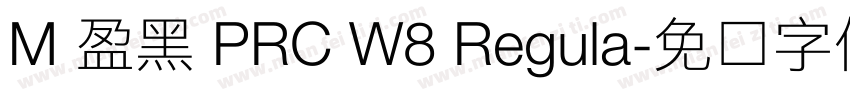 M 盈黑 PRC W8 Regula字体转换